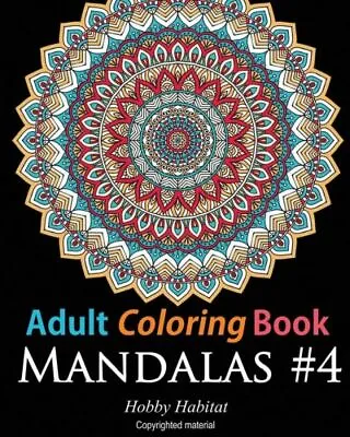 Adult Coloring Book: Mandalas #4: Coloring Book For Adults Featuring 50 Hig... • $8.26