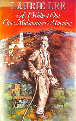 As I Walked Out One Midsummer Morning By Laurie Lee • £9.99