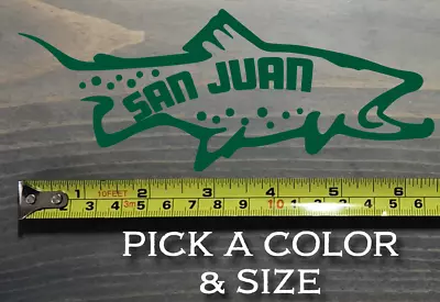 San Juan River Sticker Decal Fly Fishing Colorado New Mexico Trout Dry Wet Sage • $8.99