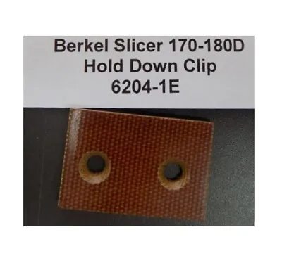 Berkel 170 & 180D Meat Slicer Hold Down Clip Replaces 6204-1E • $8.99