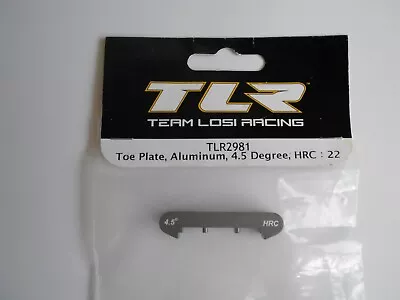 Team Losi Racing TLR 22 Aluminium Toe Plate 4.5 Deg HRC TLR2981 New 22T 22 SCT • £6.50