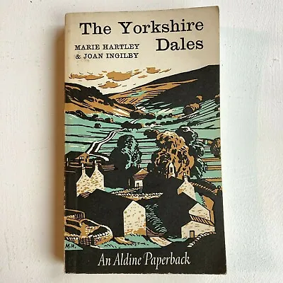 £8.99 • Buy The Yorkshire Dales (Paperback Book) Marie Hartley & Joan Ingilby Aldine 1965