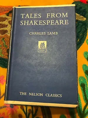 £12 • Buy Tales From Shakespeare. Charles Lamb. The Nelson Classics. Vintage Hardback