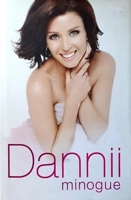 Dannii By Minogue Dannii - Book - Hard Cover - Auto Biography/Entertainment • £19.02