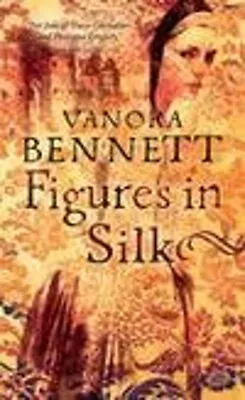 Figures In Silk Hardcover Vanora Bennett • $8.11