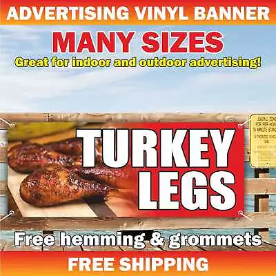 TURKEY LEGS Advertising Banner Vinyl Mesh Sign Jumbo Smoked Bbq Grilled Hot Fair • $219.95