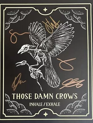 Those Damn Crows - Signed Autographed 10x8 Poster • £25