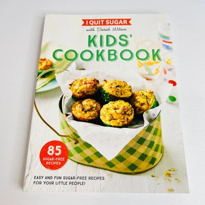 $18.99 • Buy I Quit Sugar Kids Cookbook Paperback Book Sarah Wilson Easy Sugar-Free Recipes