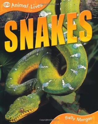 Animal Lives: Snakes (QED Animal Lives S.) By Sally Morgan Paperback Book The • £3.92