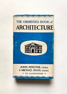 The Observer's Book Of Architecture By J Penoyre & M Ryan - 1965 • £4.99