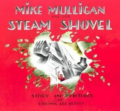 Mike Mulligan And His Steam Shovel [Sandpiper Books]  Burton Virginia Lee • $4.09