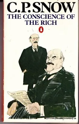 The Conscience Of The Rich By C. P. Snow. 140015264 • £3.58