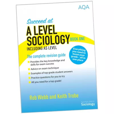 Succeed At A Level Sociology Book One Including AS Level - Rob Webb (Paperbac... • £18.49