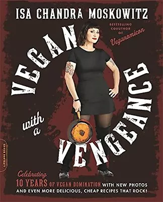 Vegan With A Vengeance (10th Annive... Moskowitz Isa  • $8.39