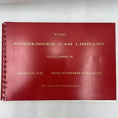 Railroad Book:  The Passenger Car Library Volume 5: Santa Fe  & Southern Pacific • $67