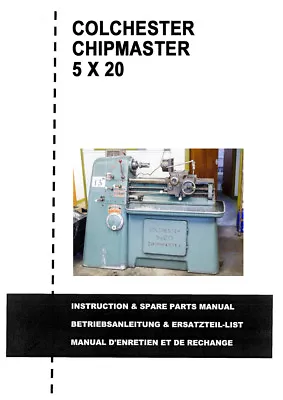 Colchester Chipmaster 5 X 20 Lathe Manual - In PDF Format • £6.55