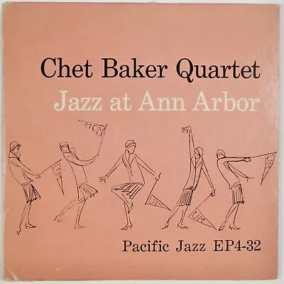 CHET BAKER QUARTET: Jazz At Ann Arbor US Pacific Jazz EP 7” 45 Vinyl • $25