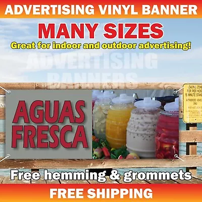 AGUAS FRESCA Advertising Banner Vinyl Mesh Sign Fruit Drink Taco Mexican Food • $189.95