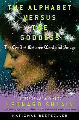 The Alphabet Versus The Goddess: The Conflict Between Word And Image (C - GOOD • $4.98