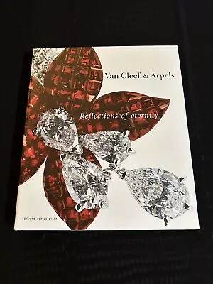 REFLECTIONS OF ETERNITY: VAN CLEEF & ARPELS By Marc Petit - Hardcover • $27.75