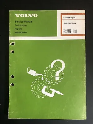 1982 1983 1984 1985 Volvo 740 760 780 Technical Specifications Service Manual • $19.95