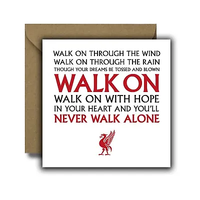 You'll Never Walk Alone Greeting Card / Liverpool FC Birthday Card / LFC Fathers • £3.50