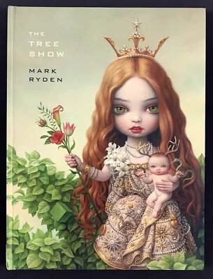 Mark Ryden TREE SHOW BOOK Signed Stamped Dated First Printing Mint Condition! • $174.99