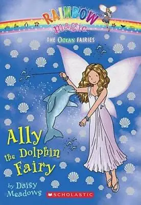 Ocean Fairies #1: Ally The Dolphin Fairy: A Rainbow Magic Book - GOOD • $3.57