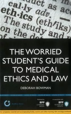 The Worried Student's Guide To Medi... Clinical Ethics • £15.99