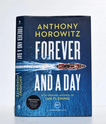 $50 • Buy Forever And A Day Anthony Howowitz Waterstones 1st Edition Ian Fleming 007