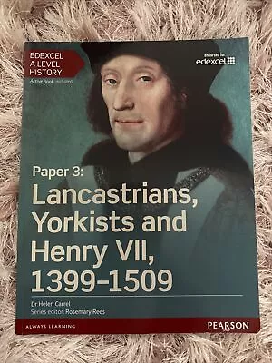 Edexcel A Level History Paper 3: Lancastrians Yorkists And Henry VII 1399-150 • £10