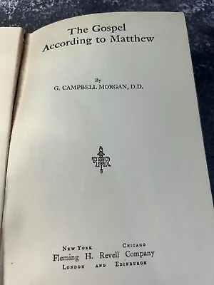 The Gospel According To Matthew By G. Campbell Morgan • $12