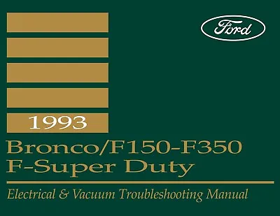 1993 Ford Truck Electrical And Vacuum Troubleshooting Manual - Bronco F150-F350 • $46.55