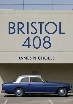  Bristol 408 By James Nicholls 9781398116184 NEW Book • $29.82