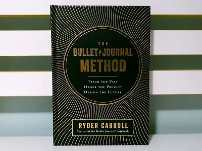 The Bullet Journal Method: Track The Past & Order The Present! • $36