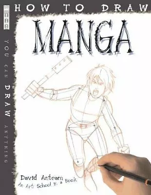 How To Draw Manga By David Antram • £2.51