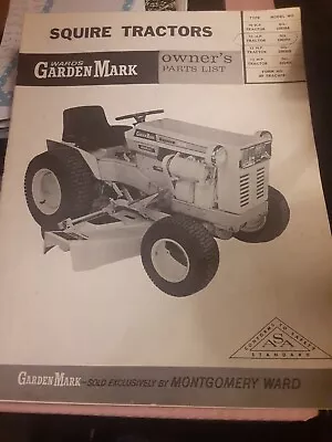 Montgomery Ward Squire Tractors Garden Mark Owners Parts List 12h.p. Gil-33029A • $25