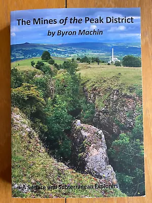 Mines Of The Peak District By Byron Machin Superb Detailed RARE Book • £39.99