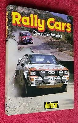 Rally Cars Given The Works Autocar 1983 FIRST Edition Classic Rally Car Tests  • £15