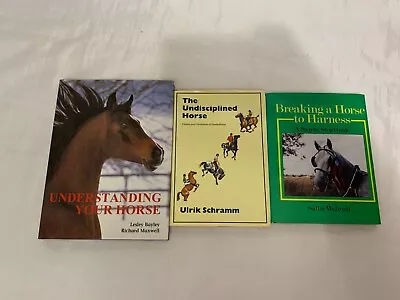 3x Horse Care Books Undisciplined Horse Breaking To Harness Understanding Your • £9.99