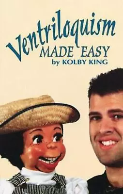 Ventriloquism Made Easy By King Kolby  Paperback • $4.47