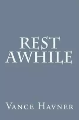 Rest Awhile • $12.34