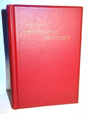 Hartmann: The Medicine Of Theophrastus Paracelsus Of Hohenheim Friedrich • $85.16