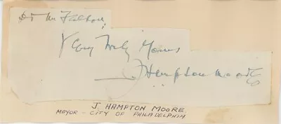 J. Hampton Moore- Vintage Clipped Signature (Mayor Of Philadelphia) • $60