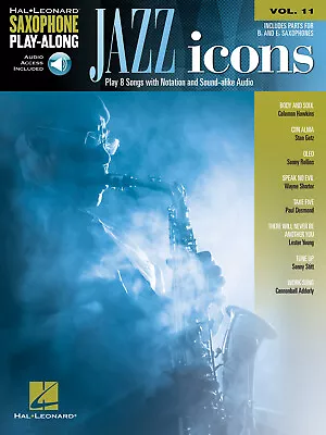 Jazz Icons Eb Alto & Bb Tenor Saxophone Play-Along Vol 11 Sheet Music Book Audio • $16.99