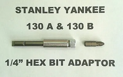 130a & 130b Stanley Yankee Screwdriver - 1/4  Hex Bit Adapter Adaptor Holder • £10.50