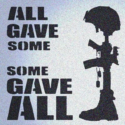 All Gave Some Some Gave All Military Sign Stencil Stencils • $5.57