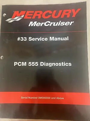 Mercury Mercruiser #33 Service Manual PCM 555 Diagnostics #90-863757-1 • $17