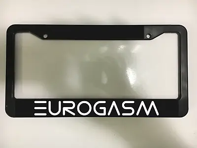 EUROGASM EURO JDM TUNER DRIFT LOWERED AUDI BMW VW Black License Plate Frame NEW • $8.99