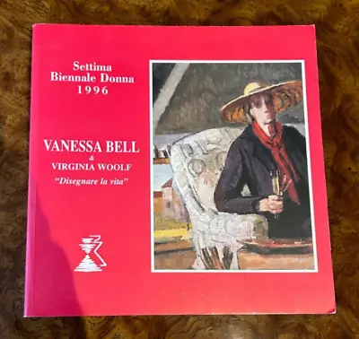 VANESSA BELL & VIRGINIA WOOLF:  DISEGNARE LA VITA” 1996 Exhibition BLOOMSBURY • $75